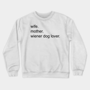 Wife Mother Wiener Dog Lover Gift For Dachshund Lover Crewneck Sweatshirt